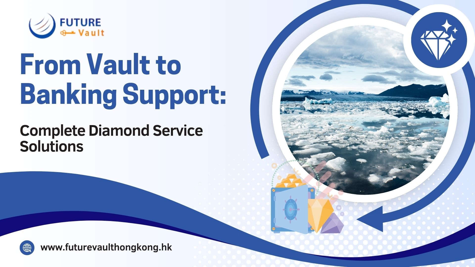 From Vault to Banking Support: Complete Diamond Service Solutions